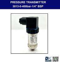 PRESSURE TRANSMITTER 3013-0-400bar-1/4" BSP