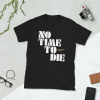 No Time To Die 007 James Bond 2023 Movie Unisex Organic T-shirt PERSONALISED{plenty}