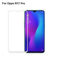 กระจกนิรภัย กันรอย เต็มจอ เก็บขอบ แนบสนิท Oppo R17 Pro สีขาว