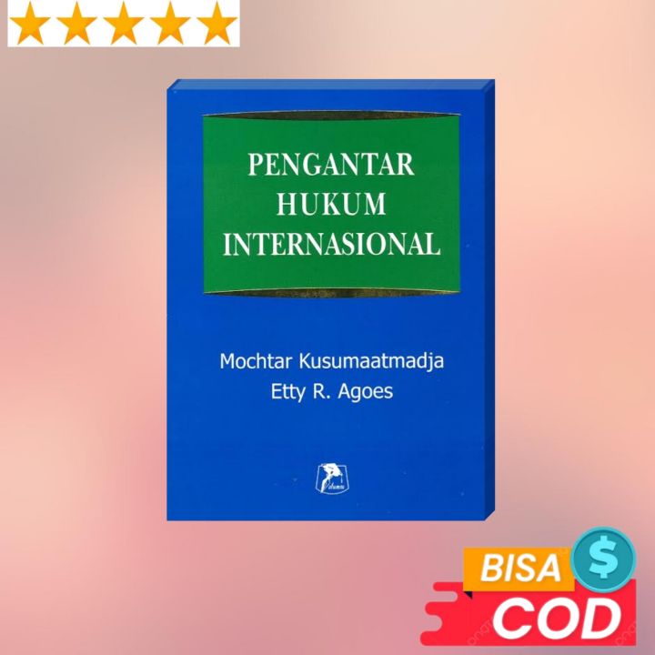 BUKU - PENGANTAR HUKUM INTERNASIONAL - MOCHTAR KUSUMAATMAJA | Lazada ...