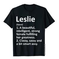 Leslie Definition Personalized Name Funny Christmas Gift T-Shirt Holiday Top T-Shirts Funky Cotton MenS T Shirt Preppy Style S-4XL-5XL-6XL