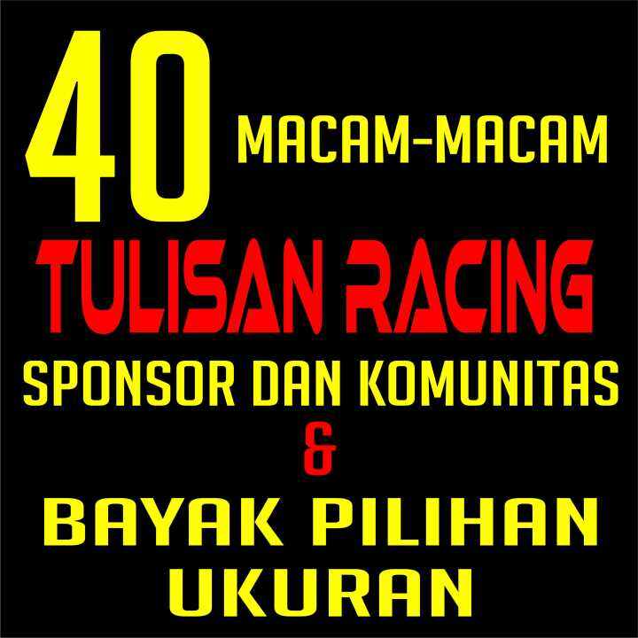 STIKER TULISAN RACING | MACAM - MACAM TULISAN KACA RACING | MOTOR ...