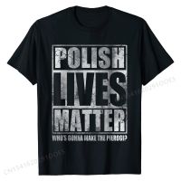 เสื้อยืดเสื้อยืดโปแลนด์เสื้อยืดผู้ชายเสื้อยืดลาย Pierogi Poland Polska เสื้อเสื้อสตรีที่แพร่หลายเสื้อยืดผ้าฝ้ายดีไซน์สำหรับผู้ชาย