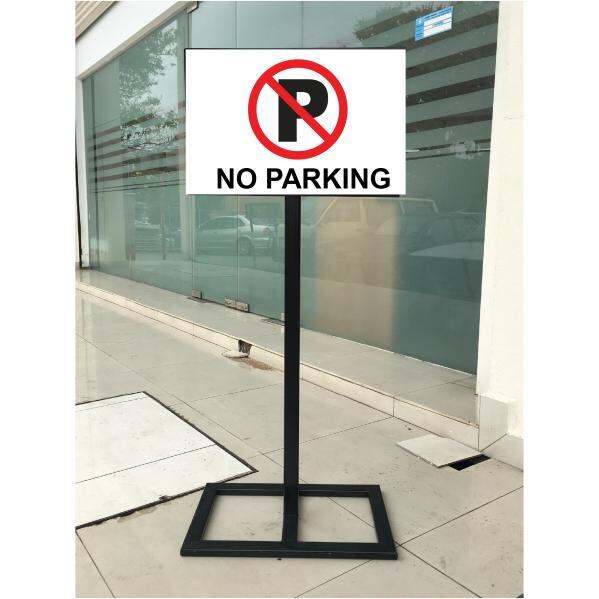 NO PARKING SIGN BOARD WITH METAL STAND 490X300X1138MM Lazada