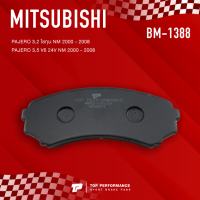 (ประกัน 3 เดือน) ผ้าเบรค หน้า MITSUBISHI PAJERO 3.2 &amp; 3.5 V6 NM 00-08 - TOP PERFORMANCE JAPAN - BM 1388 / BM1388 - ผ้าเบรก มิตซูบิชิ ปาเจโร่ โชกุน