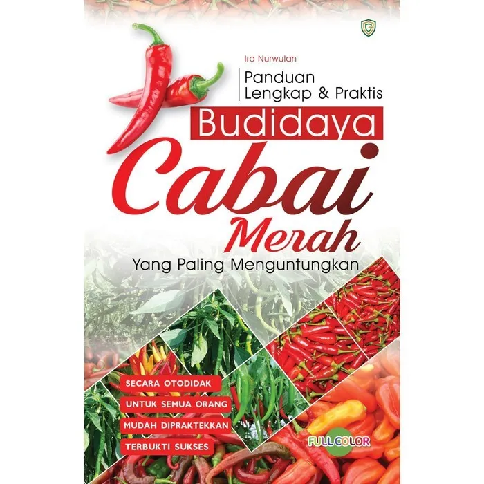 Original PANDUAN LENGKAP DAN PRAKTIS BUDIDAYA CABAI MERAH MENGUNTUNGKAN ...