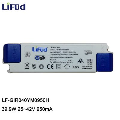 :{”》: Lifud ไดรเวอร์ LED 40W 950Ma DC 25-42V แผงแหล่งจ่ายไฟ LED AC220-240V LF-GIR040YM0950H/ดาวน์/ไดร์เวอร์ตะเกียงแอลอีดีไฟส่อง LED