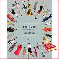 Be Yourself &amp;gt;&amp;gt;&amp;gt; Gio-Graphy : Fun in the Wild World of Fashion [Hardcover]หนังสือภาษาอังกฤษมือ1(New) ส่งจากไทย