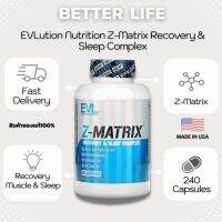 ของแท้ การันตี ตัวช่วยฟื้นฟูร่างกายกล้ามเนื้อในขณะนอน EVLution Nutrition, Z-Matrix Recovery &amp; Sleep Complex, 240 capsules (No.996) การันตี