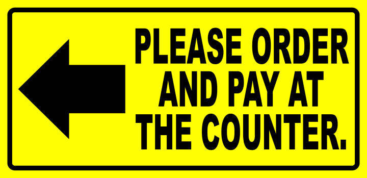 PLEASE ORDER AND PAY AT THE COUNTER SIGNAGE WITH ARROW PVC TYPE WATERPROOF AND NON-FADING ...