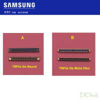 78 Pin 2Pcs จอแสดงผล LCD Flex FPC Connector สำหรับ Samsung Galaxy A526 A525 A525F A72 A725 A725F A52 A526F ปลั๊ก Board