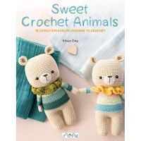 Must have kept Sweet Crochet Animals : 15 Lovely Amigurumi Designs to Crochet