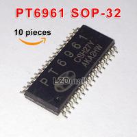 10pcs PT6961 SOP-32 SMD LED Driver Chip New Original