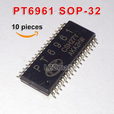 ชิปไดรเวอร์ Pt6961 10ชิ้น Sop-32 Led แบบ Smd ของแท้ใหม่