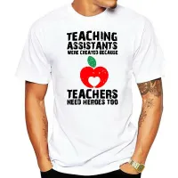 Men Tshirt Teaching Assistants Were Created Because Teachers Need Heroes Too T Shirt T Shirt Gildan