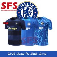 shot goods 【SFS】Top Quality 22-23 Chelsea Pre Match Soccer Football Jersey Sports Jerseys Loose Fans Version S-2XL