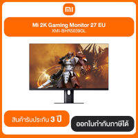 Mi 2K Gaming Monitor 27 EU XMI-BHR5039GL สินค้ารับประกันศูนย์ 3 ปี