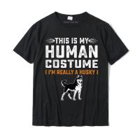 This Is My Human Costume Shirt Husky Family Animals Gift Tee Cotton Adult T Shirt Custom Tops Tees New Design Printing - lor-made T-shirts XS-6XL