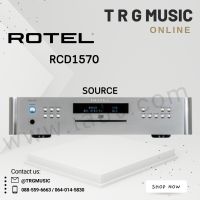 ROTEL RCD1570 SOURCE (สินค้าใหม่แกะกล่อง รับประกันศูนย์ไทย)