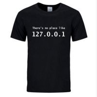 New Men Summer Short Sleeve Funny Ip Address T Shirt Cotton ThereS No Place Like 127.0.0.1 Computer Geek Comedy Tshirt Top