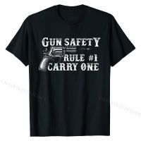 Gun Safety Rule #1 Carry One Funny T-Shirt Cotton Young Tshirts Design Tops &amp; Tees Discount Custom