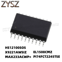 1PCS  SOP20-HS12100SOS X9221AWSIZ MAX233ACWP+ EL1508CMZ PI74FCT2245TSE Electronic components