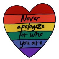 C4628 Never Apologize for who you are badge rainbow heart LGBT pride Enamel Pin brooch Lapel Pins for Backpack jewelry Fashion Brooches Pins
