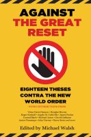 หนังสืออังกฤษใหม่ Against the Great Reset : Eighteen Theses Contra the New World Order [Hardcover]