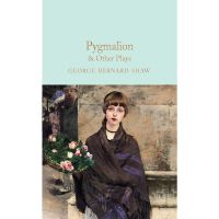 You just have to push yourself ! Pygmalion &amp; Other Plays Hardback Macmillan Collectors Library English By (author) George Bernard Shaw