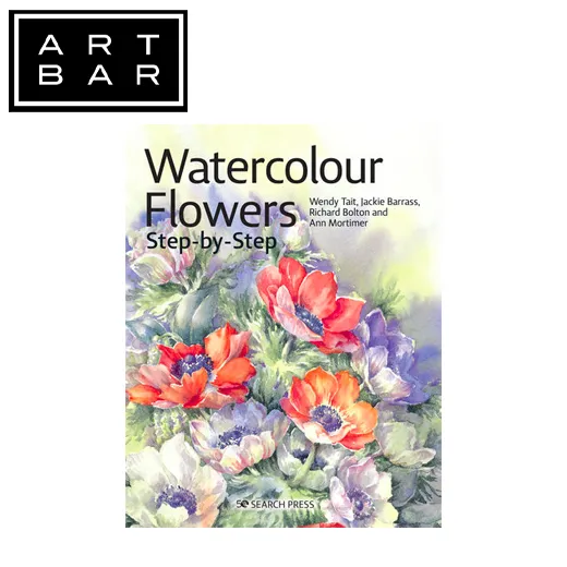 Watercolour Flowers Step-by-Step Tradepaper by Wendy Tait (Art Book ...