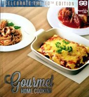 GOURMET HOME COOKING ; CELEBRATE THE 10th EDITION