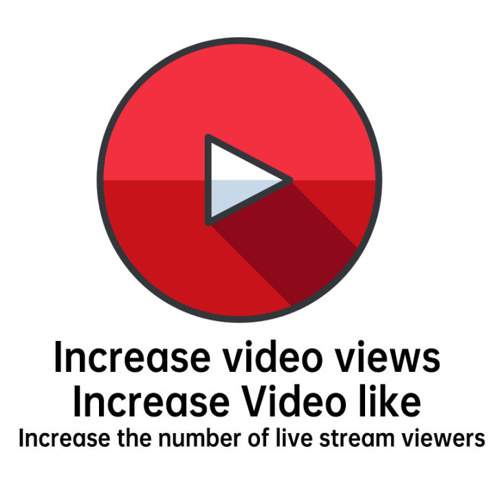 For YouTube Increase video views Increase Video like Increase the number of live stream viewers