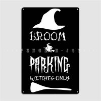 Broom Parking Witches Only Funny Halloween Metal Sign Wall Mural Design Cinema Garage Decoration Tin Sign Posters