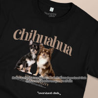 เสื้อยืดสกรีนลายหมา Chihuahua ชิวาว่า [Classic Cotton 100% by Oversized Club]