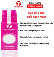 Nếp nương - Nếp Bạch Ngoc - thương hiệu Gạo Ông Thọ- Nếp đặc sản Tây Nguyên