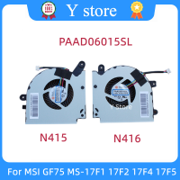 Y Store ใหม่ CPU GPU แล็ปท็อปพัดลมระบายความร้อน CPU พัดลมสำหรับ MSI GF75 MS-17F1 17F2 17F4 17F5 PA N415 N416 Fast Ship