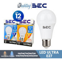 [แพ็ค12 หลอด] BEC ULTRA หลอด LED Bulb A80 E27 ขนาด มี 10 ขนาด คือ 3W, 5W, 7W, 9W, 11W, 13W, 15W, 18W, 20W และ 25W 2700/4000K/6500K