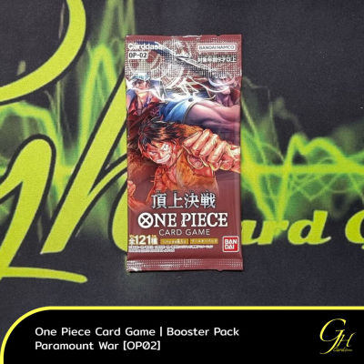 One Piece Card Game [OP02-PCK] One Piece Booster Pack: PARAMOUNT WAR (Sealed Pack) แบบ 1 ซอง