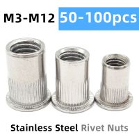 [HOT JIAZZAQQMGW 555] 50 100Pcs สแตนเลสสตีล Rivet Nut M3 M4 M5 M6 M8 M10 M12แบนหัวรอบ Knurled SS304 Rivnut หมวกเกลียว Riveted ถั่ว