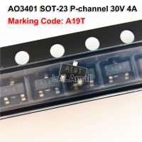 10 ชิ้น AO3401 SOT-23 AO3401A SOT23 SMD P-ช่อง 30 โวลต์ 4A MOSFET ทรานซิสเตอร์เครื่องหมายรหัส A19T