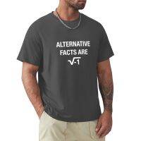 Alternative Facts Are Square Root Of Negative 1 - White T-Shirt Quick-Drying T-Shirt Oversized T-Shirt Plain White T Shirts Men