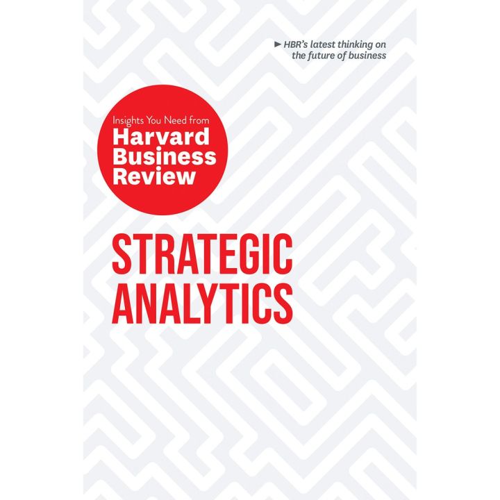 Cost-effective &gt;&gt;&gt; (New) Strategic Analytics (The Insights You Need from Harvard Business Review) [Paperback]