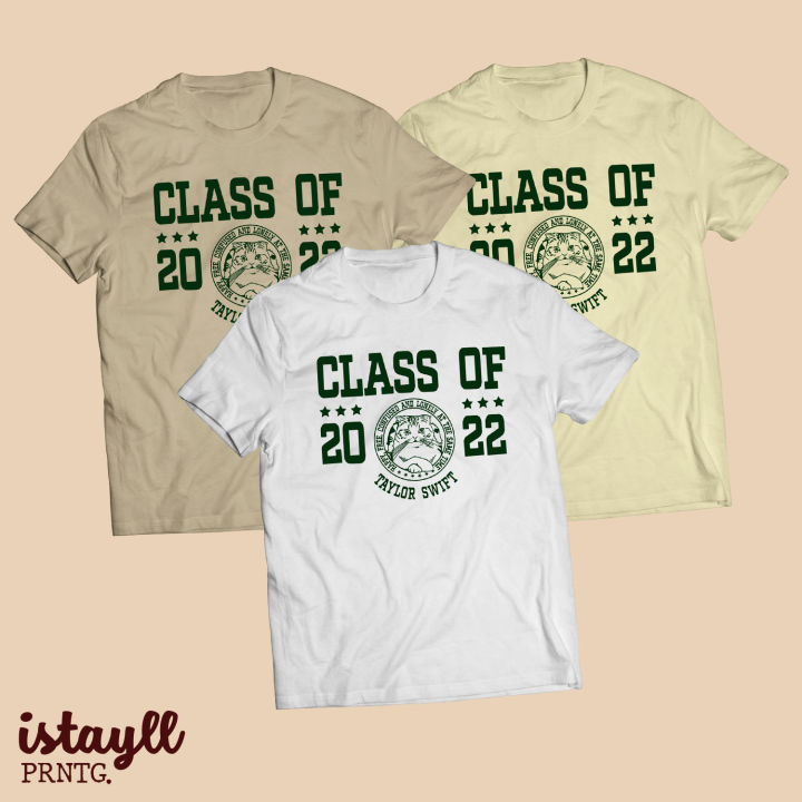 Taylor Swift Class of 2022 I'm feeling 22 Inspired Shirt iStayll ...