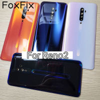 กระจกหลังใส Foxfix สำหรับ Reno2 Z Reno 2Z แผงตัวเรือนด้านหลังฝาหลังปิดโทรศัพท์แทนที่ด้วย CPH1907สติกเกอร์กาว