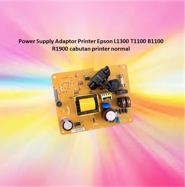 Power Supply Adaptor Printer Epson L1300 T1100 B1100 R1900 cabutan