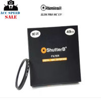 SHUTTER B FILTER SLIM PRO MC UV ฟิวเตอร์เลนส์ 49 mm ,52 mm,58 mm ,67 mm,72 mm , 77 mm