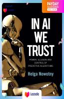 หนังสืออังกฤษใหม่ล่าสุด IN AI WE TRUST: POWER, ILLUSION AND CONTROL OF PREDICTIVE ALGORITHMS