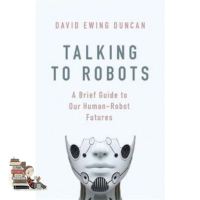 Benefits for you &amp;gt;&amp;gt;&amp;gt; TALKING TO ROBOTS: A BRIEF GUIDE TO OUR HUMAN-ROBOT FUTURES