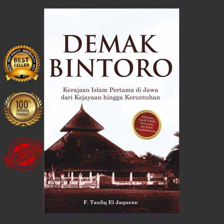 Buku Sejarah Demak Bintoro Kerajaan Islam Pertama Di Jawa Dari