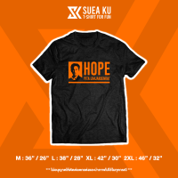 เสื้อผ้าฝ้าย เสื้อยืดลาย " HOPE Pita " ความหวังอยู่เหนือความกลัวเสมอ(S-5XLl)